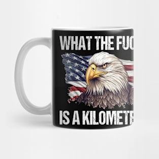 Wtf What The Hell Is Kilometer George Washington July 4Th Mug